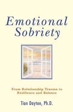 Emotional Sobriety (eBook, ePUB) - Dayton, Tian