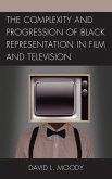 The Complexity and Progression of Black Representation in Film and Television (eBook, ePUB)