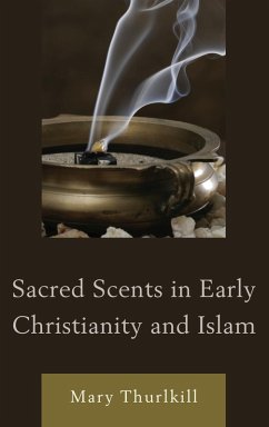 Cover Sacred Scents in Early Christianity and Islam (eBook, ePUB)