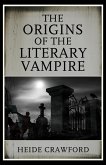 The Origins of the Literary Vampire (eBook, ePUB) The Origins of the Literary Vampire (eBook, ePUB)