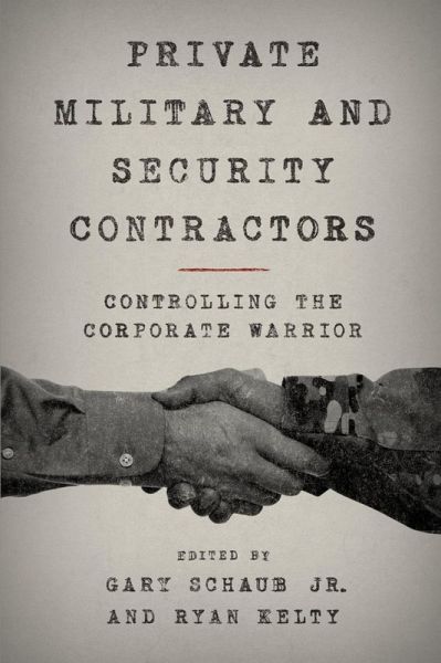 Private Military and Security Contractors (eBook, ePUB) Private Military and Security Contractors (eBook, ePUB)