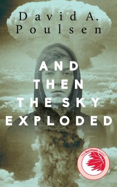And Then the Sky Exploded (eBook, ePUB) - Poulsen, David A.