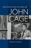 The Selected Letters of John Cage (eBook, ePUB)