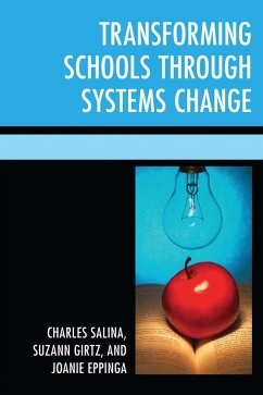 Transforming Schools Through Systems Change (eBook, ePUB) - Salina, Charles; Girtz, Suzann; Eppinga, Joanie