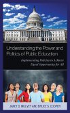 Understanding the Power and Politics of Public Education (eBook, ePUB)