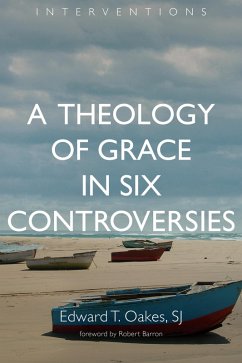 Cover Theology of Grace in Six Controversies (eBook, ePUB)