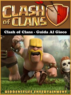 Clash of Clans - Guida al gioco (eBook, ePUB) - Abbott, Joshua