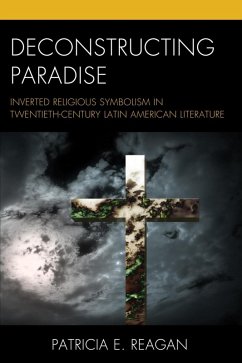 Deconstructing Paradise (eBook, ePUB) - Reagan, Patricia E.