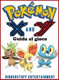 Pokemon X e Y - Guida al gioco (eBook, ePUB)
