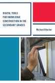 Digital Tools for Knowledge Construction in the Secondary Grades (eBook, ePUB)