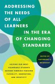 Addressing the Needs of All Learners in the Era of Changing Standards (eBook, ePUB)