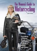The Women's Guide to Motorcycling (eBook, ePUB)