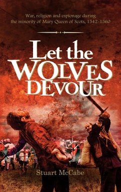 Let The Wolves Devour (eBook, ePUB) - McCabe, Stuart