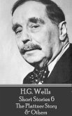 H.G. Wells - Short Stories 6 - The Plattner Story & Others (eBook, ePUB)