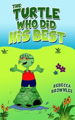 Turtle Who Did His Best (eBook, ePUB) - Brownlee, Rebecca Aguirre