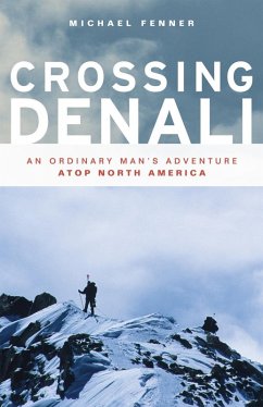 Crossing Denali (eBook, ePUB) - Fenner, Mike
