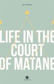 Life in the Court of Matane (eBook, PDF)