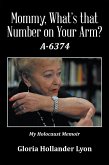 Mommy, What's That Number on Your Arm? (eBook, ePUB)