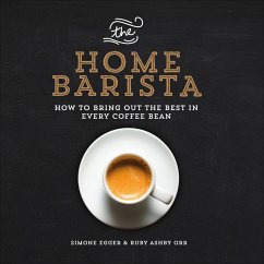 The Home Barista (eBook, ePUB) - Egger, Simone; Orr, Ruby Ashby