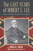 The Last Years of Robert E. Lee (eBook, ePUB) The Last Years of Robert E. Lee (eBook, ePUB)