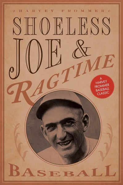 Shoeless Joe and Ragtime Baseball (eBook, ePUB) Shoeless Joe and Ragtime Baseball (eBook, ePUB)