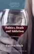 Politics, Death and Addiction (eBook,... - Bild 1