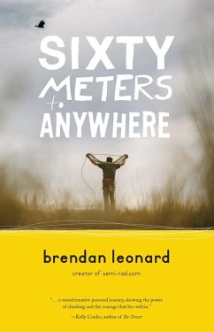 Sixty Meters to Anywhere (eBook, ePUB) - Leonard, Brendan