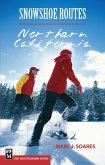 Snowshoe Routes: Northern California (eBook, ePUB)