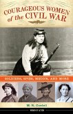 Courageous Women of the Civil War (eBook, ePUB)
