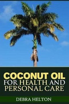 Cover Coconut Oil For Health and Personal Care (eBook, ePUB)