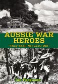 Aussie War Heroes (eBook, ePUB) Aussie War Heroes (eBook, ePUB)