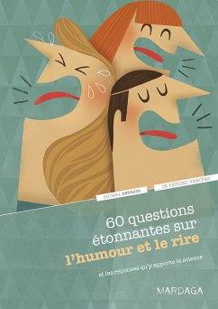 60 questions étonnantes sur l’humour et le rire et les réponses qu'y apporte la science (eBook, ePUB) - Ostojic, Andrea