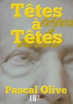 Têtes à Têtes (eBook, ePUB) - Olive, Pascal