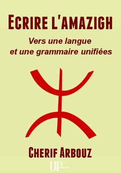 Ecrire l'amazigh (eBook, ePUB) - Arbouz, Chérif