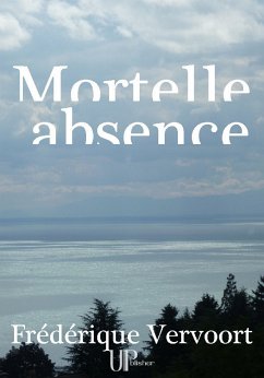 Mortelle absence (eBook, ePUB) - Vervoort, Frédérique