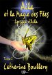 Aila et la Magie des Fées - Tome 1... - Bild 1