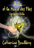 Aila et la Magie des Fées - Tome 1 (eBook, ePUB)