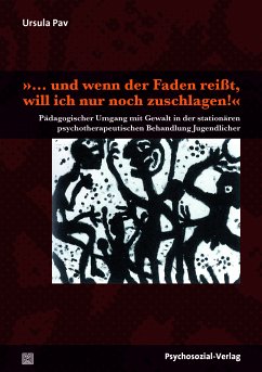 »… und wenn der Faden reißt, will ich nur noch zuschlagen!« (eBook, PDF) - Pav, Ursula