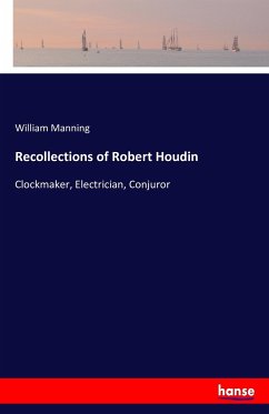 Recollections of Robert Houdin - Manning, William
