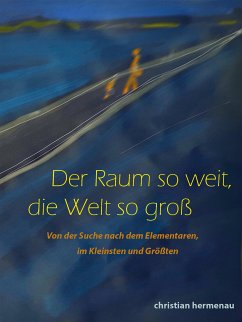 Der Raum so weit, so groß die Welt (eBook, ePUB) - Hermenau, Christian