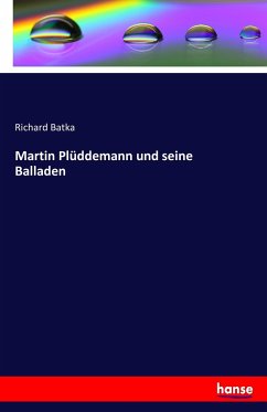 Martin Plüddemann und seine Balladen - Batka, Richard;Plüddemann, Martin. asn