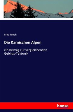 Die Karnischen Alpen - Frech, Fritz