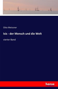 Isis - der Mensch und die Welt - Meissner, Otto