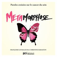 Métamorphose (eBook, ePUB) - Letailleur, Françoise; Baraston, Christine