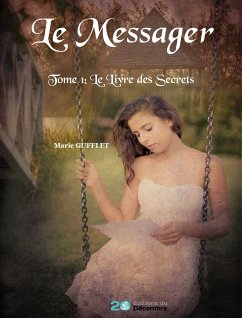 Le Messager - tome 1 (eBook, ePUB) - Gufflet, Marie