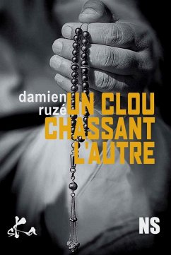 Un clou chassant l'autre (eBook, ePUB) - Ruzé, Damien