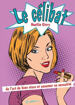 Le célibat (eBook, ePUB) - Givry, Noellie