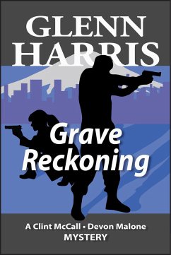 Grave Reckoning (McCall / Malone Mystery, #5) (eBook, ePUB) - Harris, Glenn