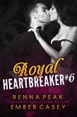 Royal Heartbreaker #6 (eBook, ePUB)