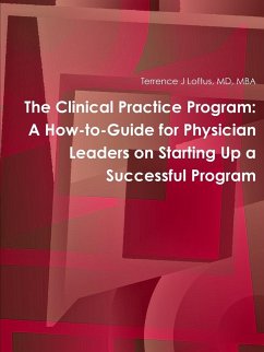 The Clinical Practice Program - Loftus, MD MBA Terrence J